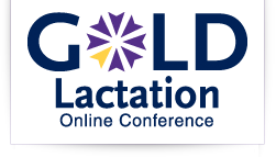 Gold Lactation 16 Annual Online Lactation Conference